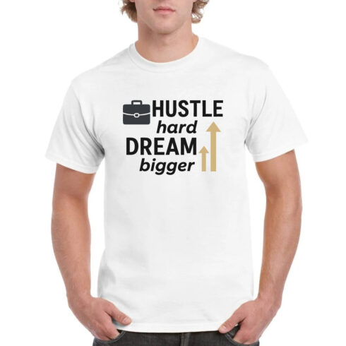 Hustle Hard Dream Bigger Motivational T-Shirt cover image.