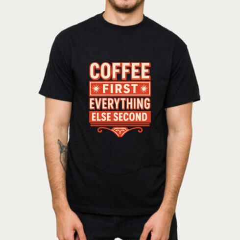 Coffee First Everything Else Second Funny Tee cover image.