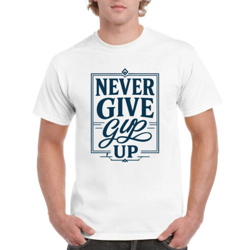 Never Give Up Motivational Inspirational Tee cover image.
