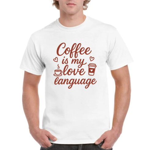 Coffee Is My Love Language Funny T-Shirt Gift Tee cover image.