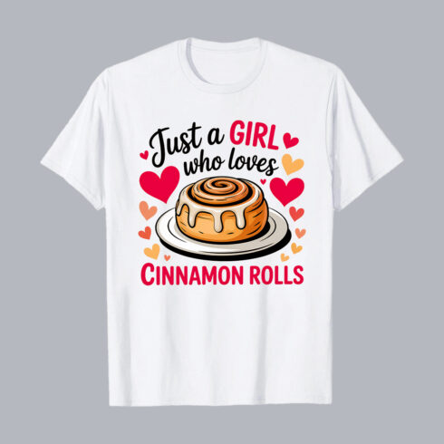 Just a Girl Who Loves Cinnamon Rolls Cute T-Shirt Design T-Shirt Graphic Design T-Shirt Design PNG cover image.