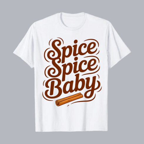 Spice Spice Baby Funny Cinnamon T-Shirt Design T-Shirt Design PNG cover image.