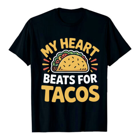 My Heart Beats For Tacos food mexican food Taco T-Shirt Design EPS AI PDF SVG PNG cover image.