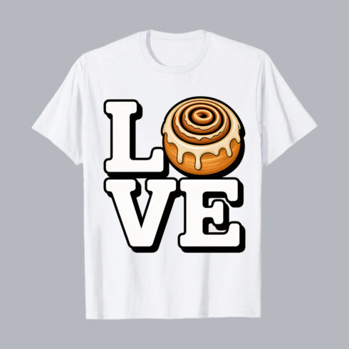 "LOVE with Cinnamon Roll Graphic Design - Fun Food Typography for T-Shirt Design PNG cover image.