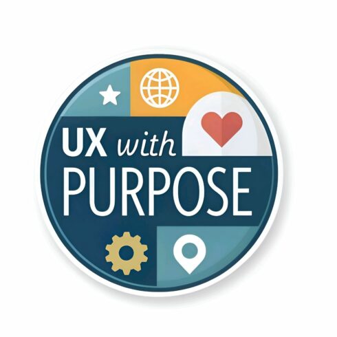A captivating badge showcasing ux with purpose, adorned with a star, globe, heart, gear, and location icon, all set against an isolated on white background cover image.
