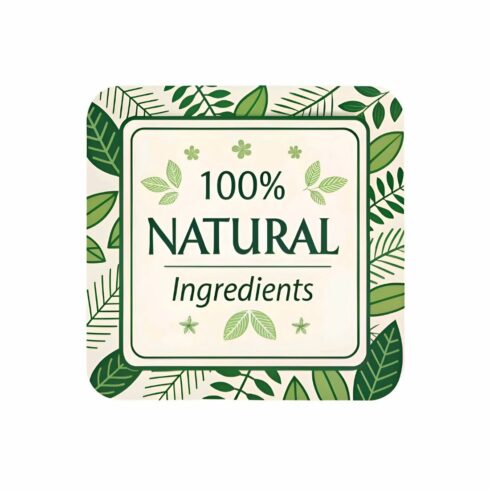 100 natural ingredients label isolated on white background, promoting ecofriendly and organic products with green leaf elements, ensuring healthy choices cover image.