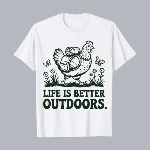 Life is Better Outdoors T-Shirt – Hiking Chicken Adventure Graphic T-Shirt Design PNG cover image.