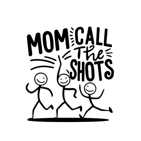 funny mom shirt, mom call the shot, typography t-shirt design, mom life quote, boss mom gift, mom humor, mother’s day gift, print on demand design, PNG JPEG EPS, funny mom sticker, mom quote shirt, mom boss design, motherhood humor, mom power cover image.