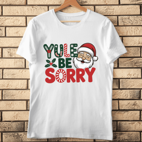 Cute and Funny Yule Be Sorry T-Shirt Design cover image.