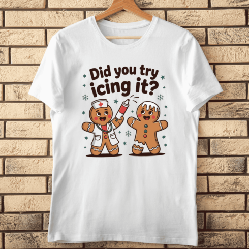 Did You Try Icing It Cute Holiday Medical Quote T-Shirt Design cover image.