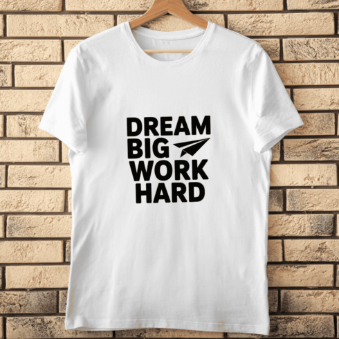 Dream Big Work Hard T-shirt Design cover image.