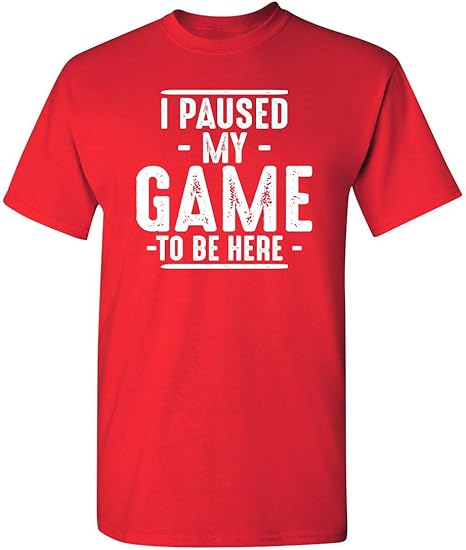 I Paused My Game to Be Here Graphic Tees Men Gaming Gamer Novelty Funny T Shirt cover image.