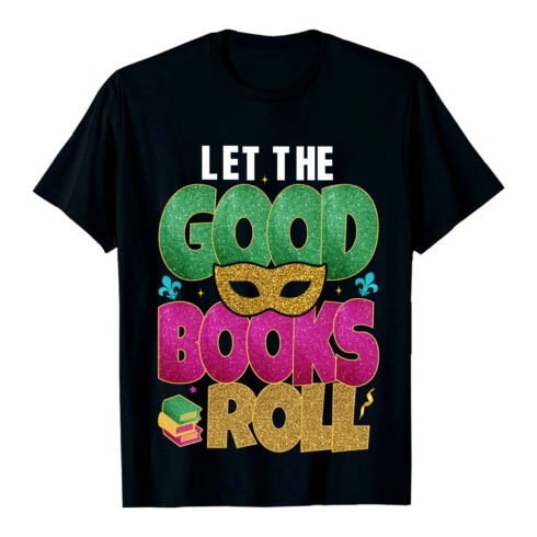 Let the Good Books Roll Glitter Mardi Gras Reading Mask Illustration Mardi Gras Glitter T-Shirt Design Ai PDF PNG Trending Best Niche cover image.