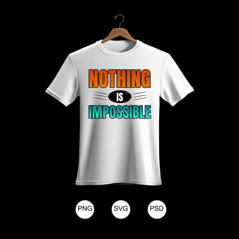 Nothing Is Impossible – Modern Typography Motivational T-Shirt Design cover image.