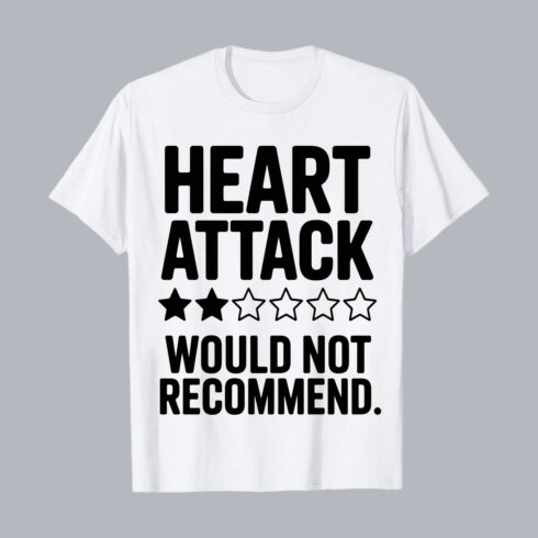 Heart Attack Would Not Recommend Funny Typography PNG EPS 10 Love T shirt Design cover image.