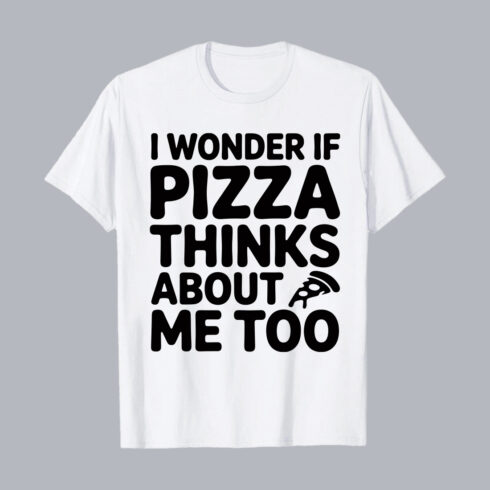 I Wonder If Pizza Thinks Me PNG EPS 10 Love T shirt Design cover image.