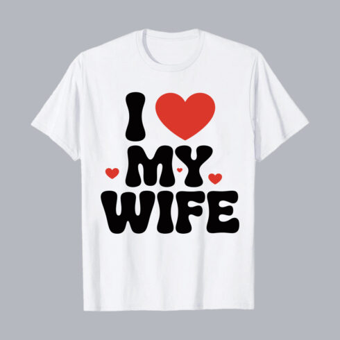 I Love My Wife Cute Typography Design PNG EPS 10 Love T shirt Design cover image.