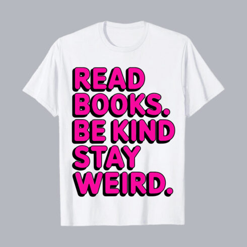 Read Books Be Kind Stay Weird Typography PNG EPS 10 Love T shirt Design cover image.