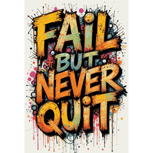 Fail But Never Quit – Urban Graffiti Motivational SVG & T-Shirt Design cover image.