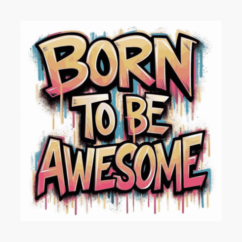 Born to Be Awesome Graffiti Text Illustration – Urban Street Art Vector cover image.