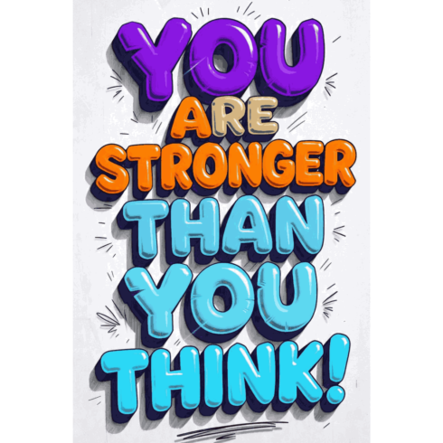 You Are Stronger Than You Think – 3D Bubble Typography Motivational Poster cover image.