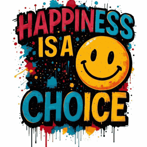 Happiness Is A Choice – Vibrant Graffiti Typography With Smiley Face Vector cover image.