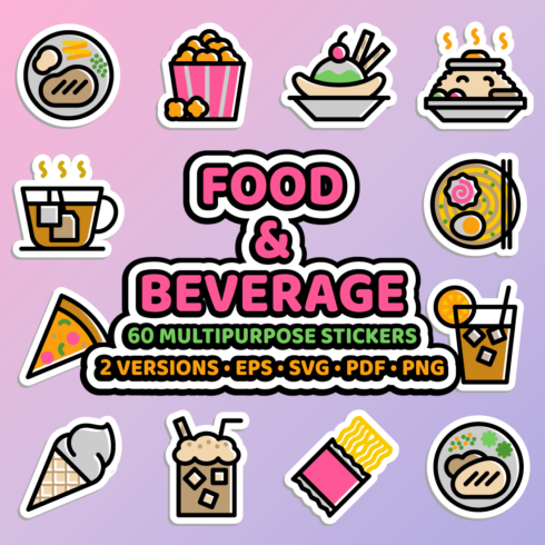 Food and Beverage Sticker Bundle in Two Versions - 60 Editable Food and Beverage Stickers in Eps, Svg, Pdf, Png Formats cover image.