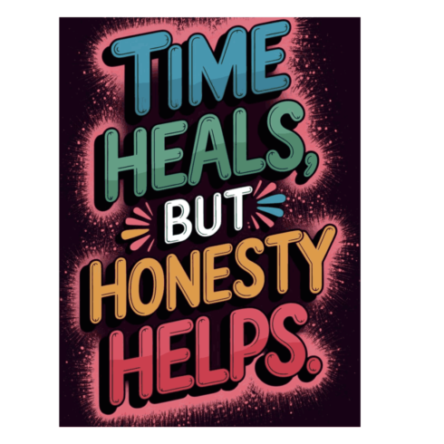 Time Heals But Honesty Helps Quote - Retro 3D Typography Poster with Neon Glow cover image.