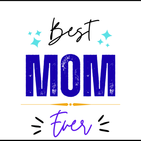 Best Mom Ever – Stylish Typography Design for Gifts & Prints cover image.