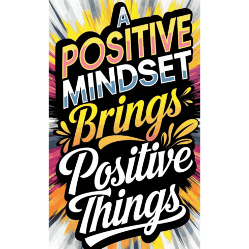 A Positive Mindset Brings Positive Things - Pop Art Typography Quote Poster cover image.