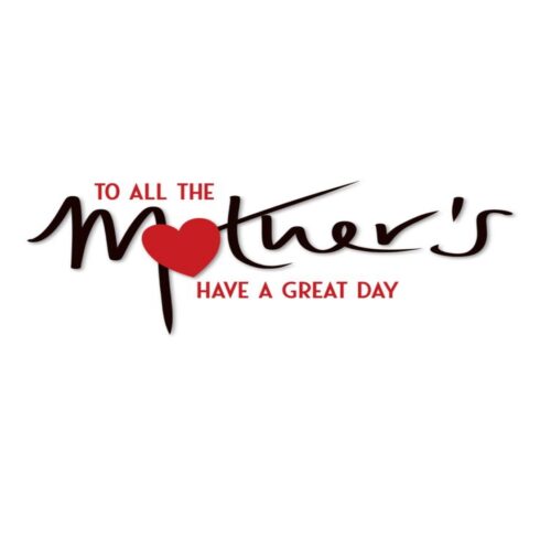 To All The Mothers Have A Great Day - Heart Typography Quote Design cover image.