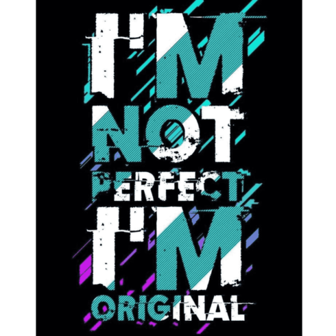 I'm Not Perfect I'm Original Grunge Typography T-Shirt Design cover image.