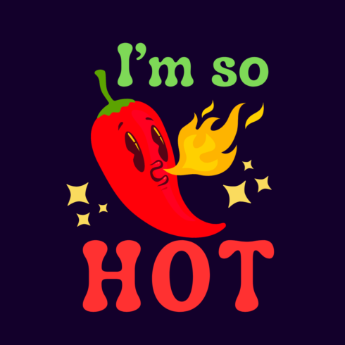 I'M SO HOT – Fiery Chili Graphic T-Shirt cover image.