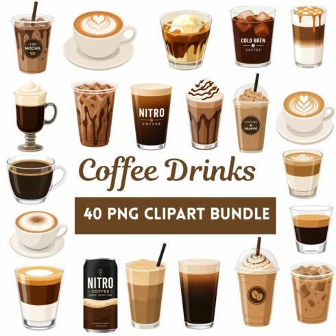 Coffee Drinks Clipart Bundle | 40 PNG Coffee Cup Illustrations | Latte Iced Mocha Cold Brew Espresso Clipart | Transparent Background | Commercial Use cover image.