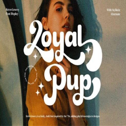 Loyal Pup | Bold Retro Groovy Font, Bubbly Vintage Lettering for Shirts & Posters cover image.