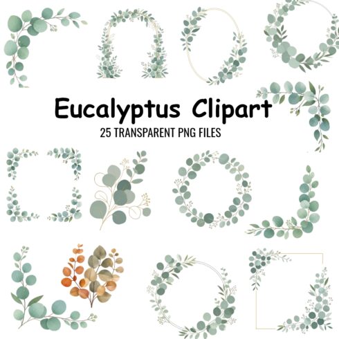 Eucalyptus Clipart Bundle | 25 PNG Watercolor Greenery Wreaths, Frames & Arches | Commercial Use | Transparent Background Wedding Graphics cover image.