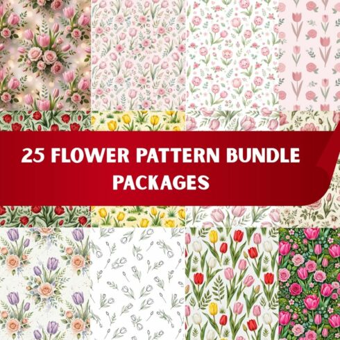 **25 FLOWER PATTERN BUNDLE PACKAGES – Elegant Floral Seamless Patterns** cover image.