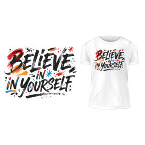 White T-Shirt Mockup with "Believe in Yourself" Expressive Brush Typography cover image.