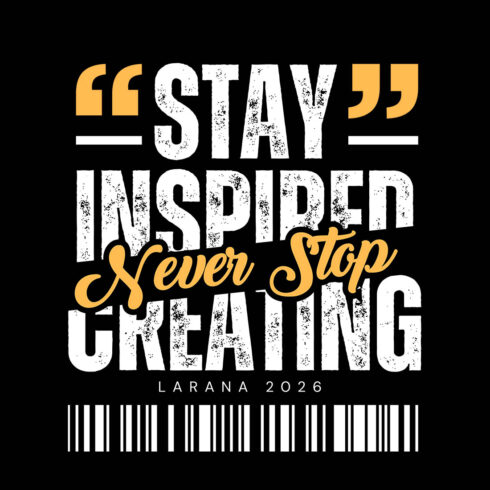 Stay Inspired Never Stop Creating – Grungy Y2K Streetwear Graphic cover image.