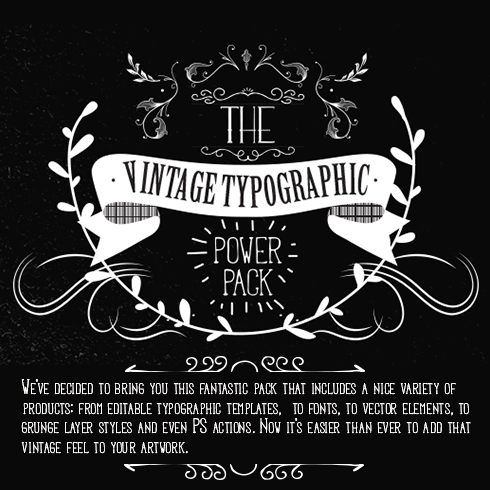 
The Vintage Typographic Power Pack – Only $39