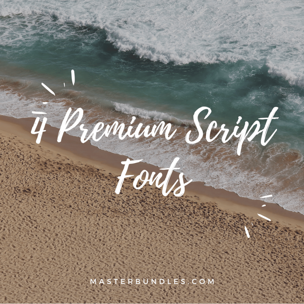 4 Premium & Beautiful Script Fonts – 3$