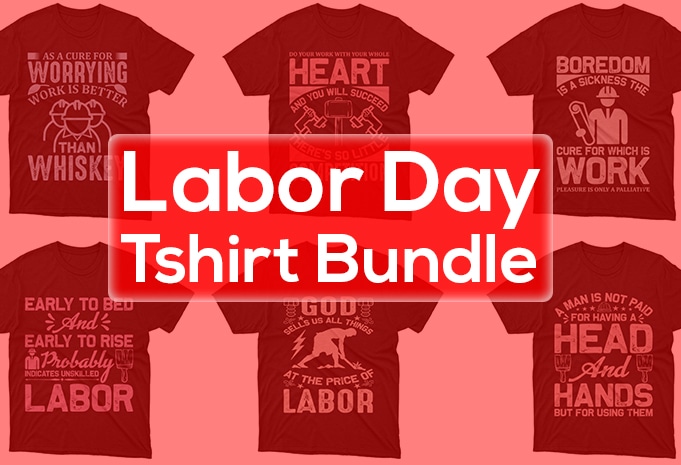 T-shirts for labor day.