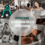 #StayAtHome 10 Lightroom Presets for Instagram.