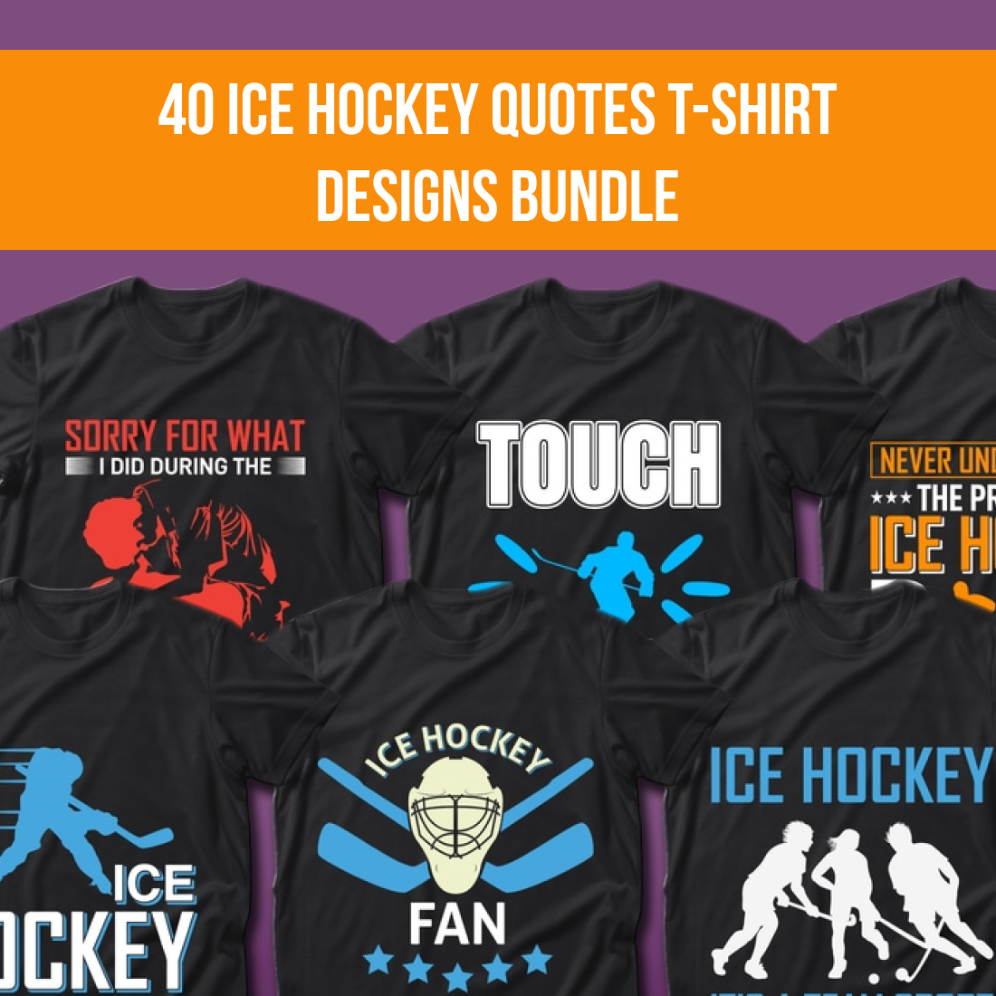 1 40 Ice Hockey Quotes T Shirt Designs Bundle
