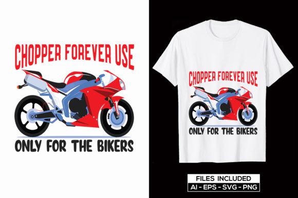 Motorcycle Tshirt chopper forever use Graphics 12704468 1 1 580x386 1