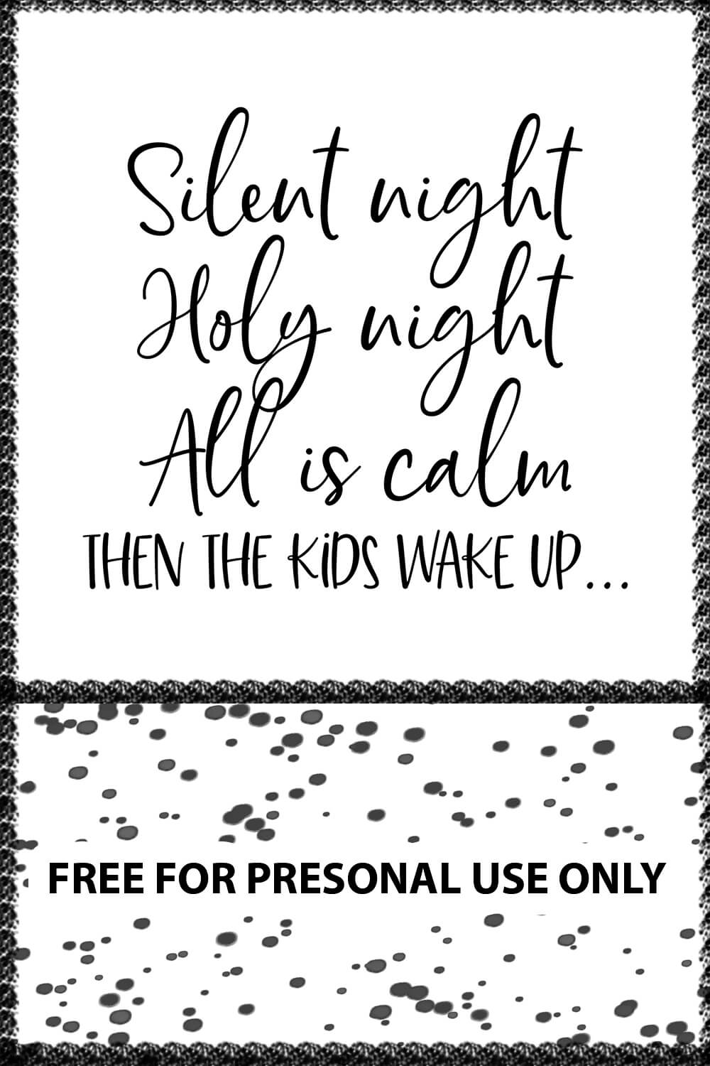 Quote Silent Night Then the Kids Wake Up Free SVG Files pinterest image.