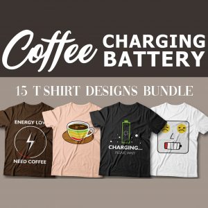 15 Coffee Charge T-Shirt Designs cover image.