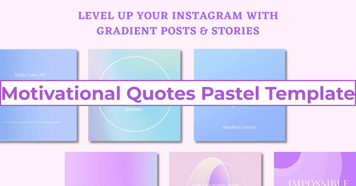 Level Up Your Instagram With Gradient Posts & Stories - Motivational Quotes Pastel Template.