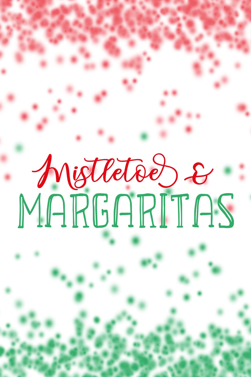 Quote Mistletoe and Margaritas Pinterest Preview by MasterBundles.