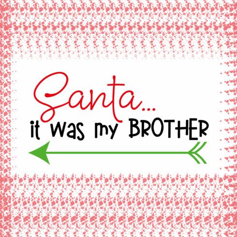 Santa It was My Brother Main Cover by MasterBundles.